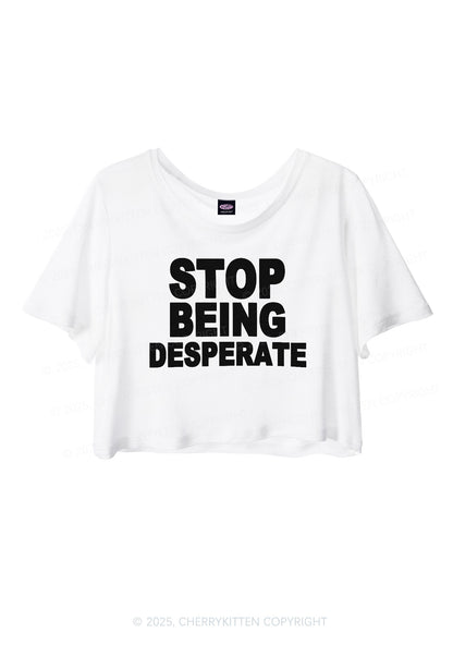 Stop Being Desperate Y2K Sheer Crop Tee Cherrykitten