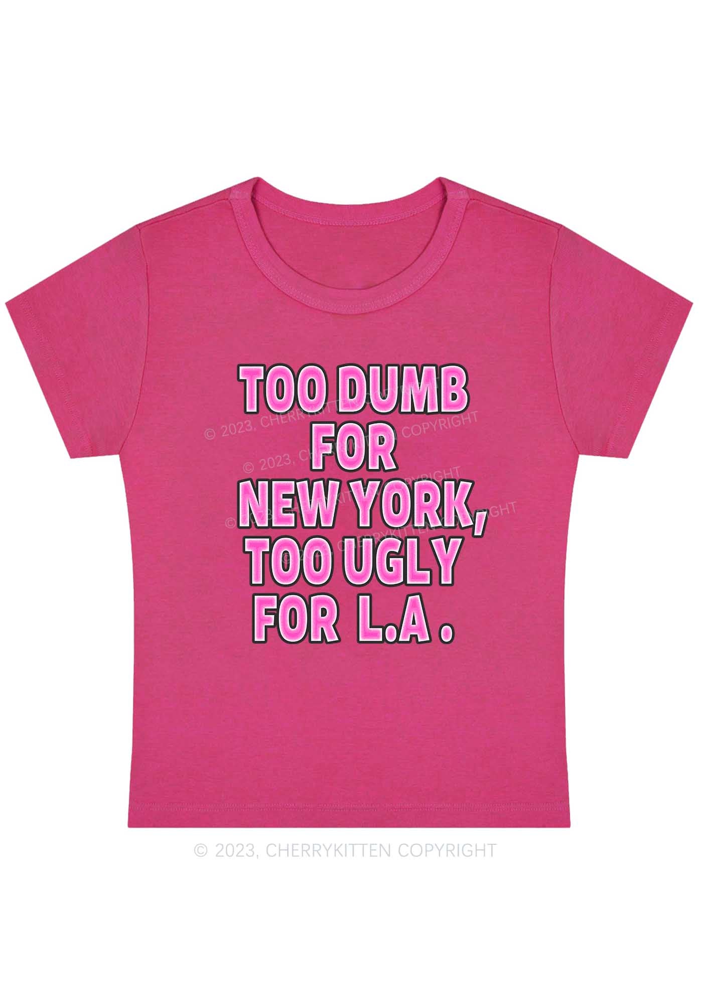 Curvy Too Dumb For New York Baby Tee Cherrykitten