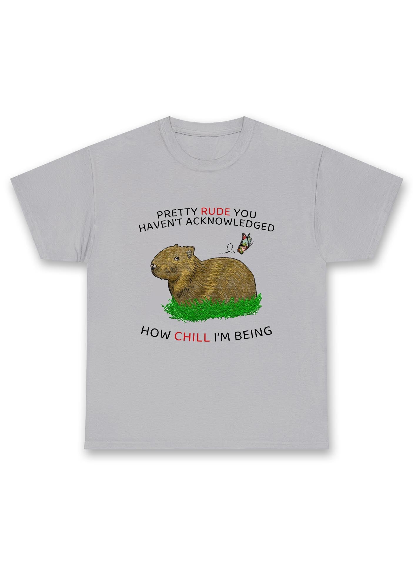 How Chill I'm Being Chunky Shirt
