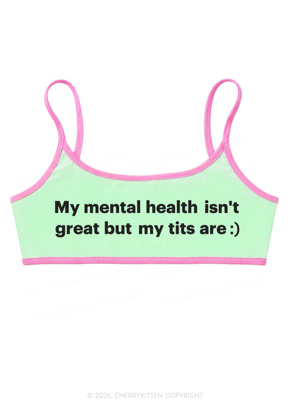 My Mental Health Isnt Great Y2K Super Crop Cami Cherrykitten