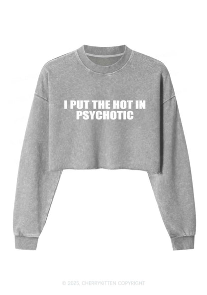 I Put The Hot In Psychotic Y2K Crop Washed Sweatshirts Cherrykitten