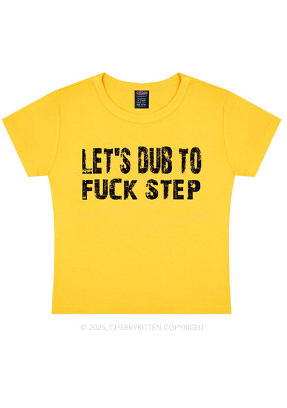 Lets Dub To Step Y2K Baby Tee Cherrykitten
