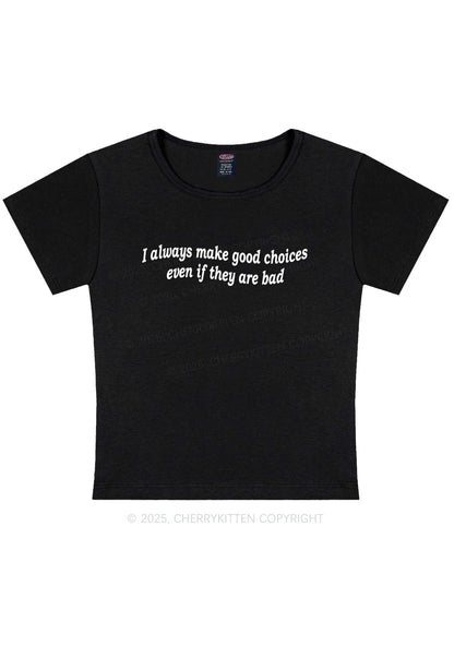 Always Make Good Choices Y2K Baby Tee Cherrykitten