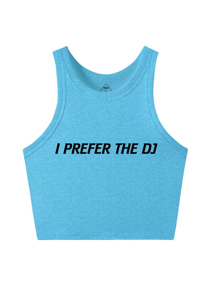 I Prefer The DJ Y2K Crop Tank Top Cherrykitten