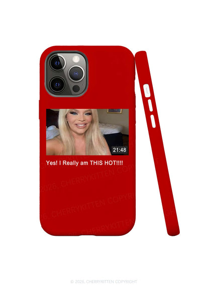 I Am Really Hot Y2K Phone Case Cherrykitten