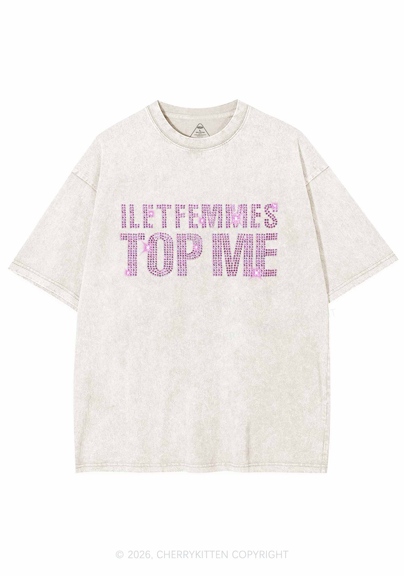 Rhinestone I Let Femmes Top Me Pride Y2K Shirts Washed Tee Cherrykitten