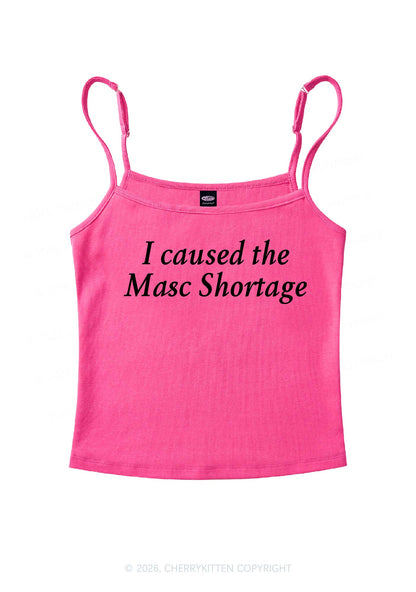 I Caused The Masc Shortage Y2K Spaghetti Strap Cami Cherrykitten