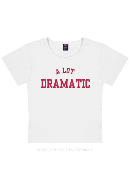 A Lot Dramatic Y2K Baby Tee Cherrykitten