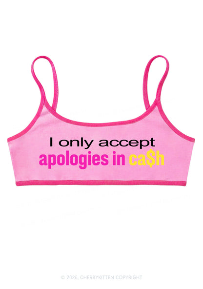 I Only Accept Apologies In Cash Y2K Super Crop Cami Cherrykitten