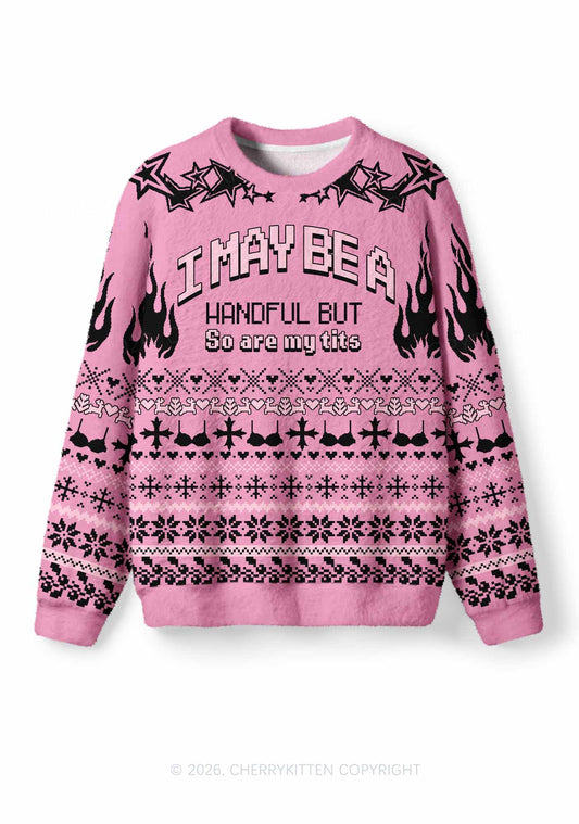 I May Be A Handful Y2K Christmas Knit Sweatshirt Cherrykitten