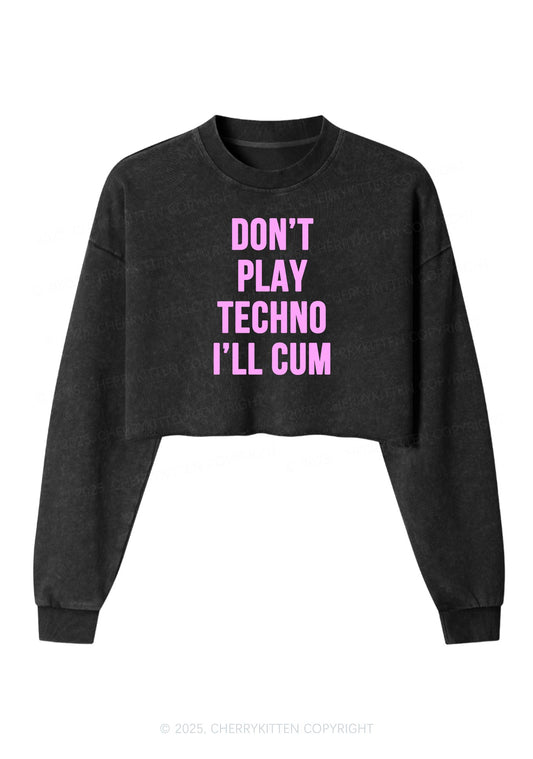 Dont Play Techno Y2K Crop Washed Sweatshirts Cherrykitten