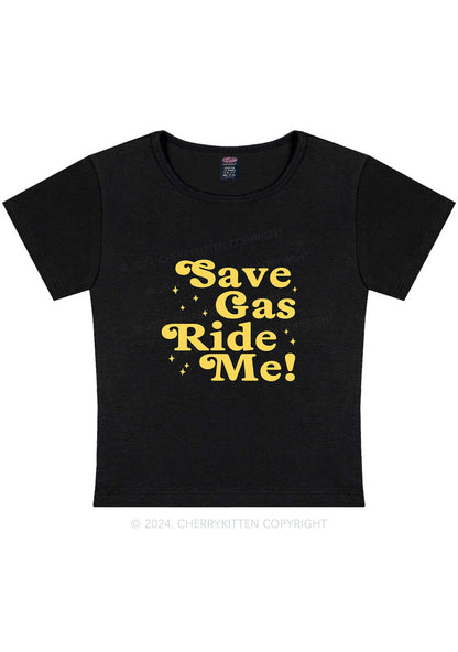 Curvy Save Gas Ride Me Y2K Baby Tee Cherrykitten