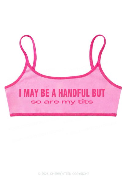 I May Be A Handful Y2K Super Crop Cami Cherrykitten