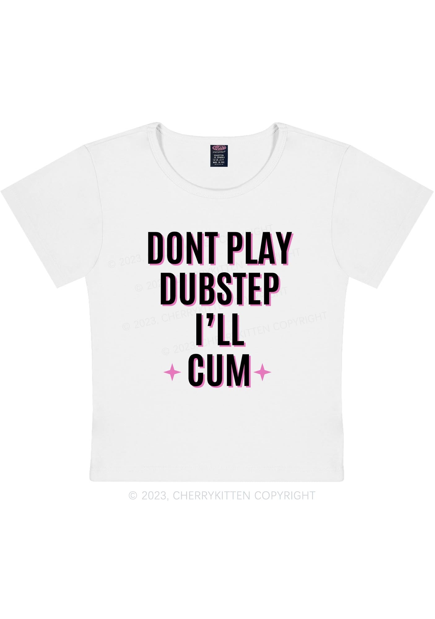 Dont Play Dubstep Y2K Baby Tee Cherrykitten