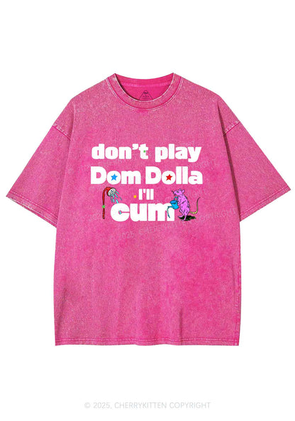 Do Not Play Dom Y2K Shirts Washed Tee Cherrykitten
