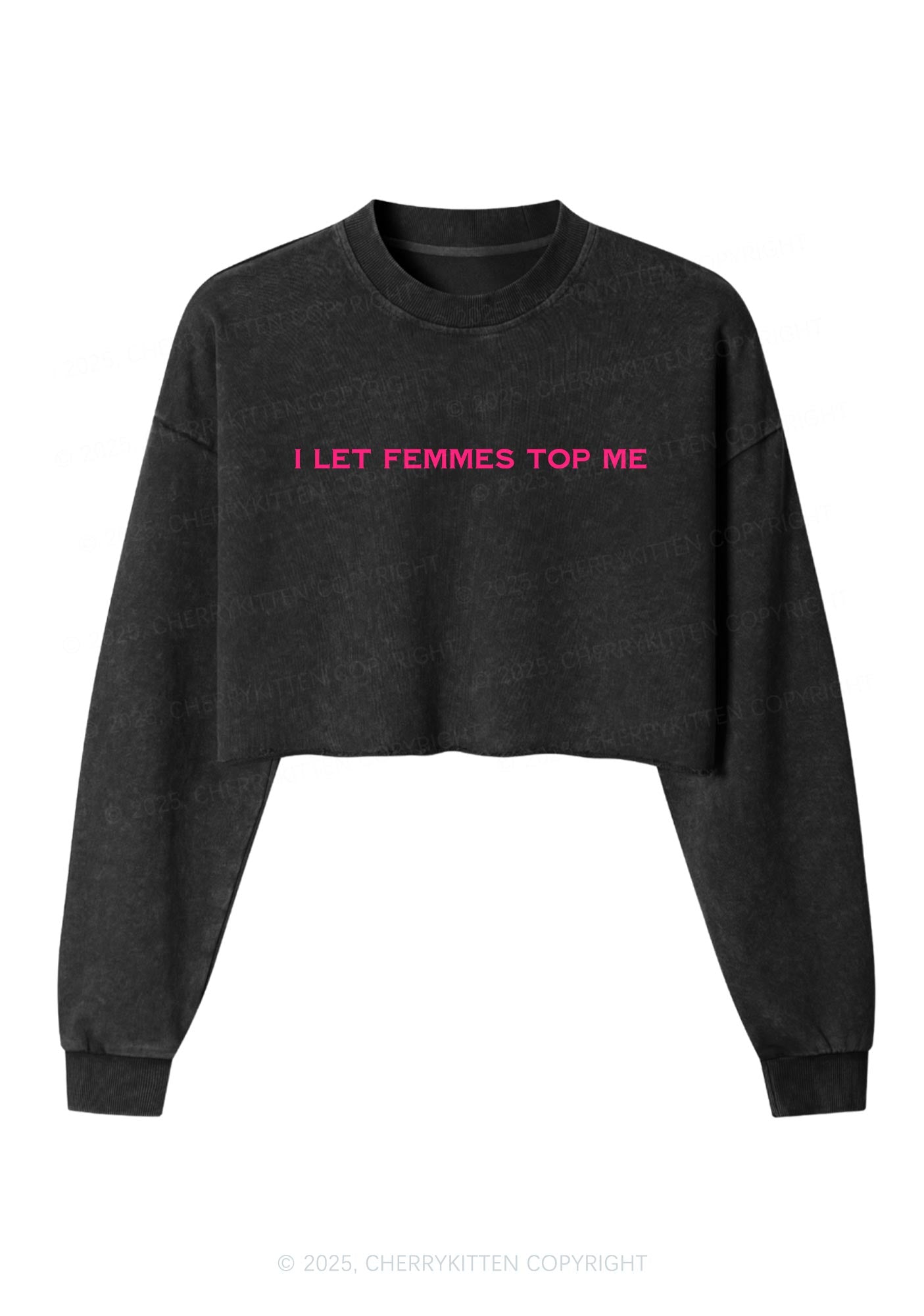 I Let Femmes Top Me Y2K Crop Washed Sweatshirts Cherrykitten