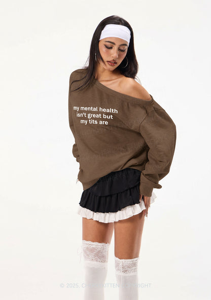 My Mental Health Isnt Great Y2K Off Shoulder Sweatshirts Cherrykitten