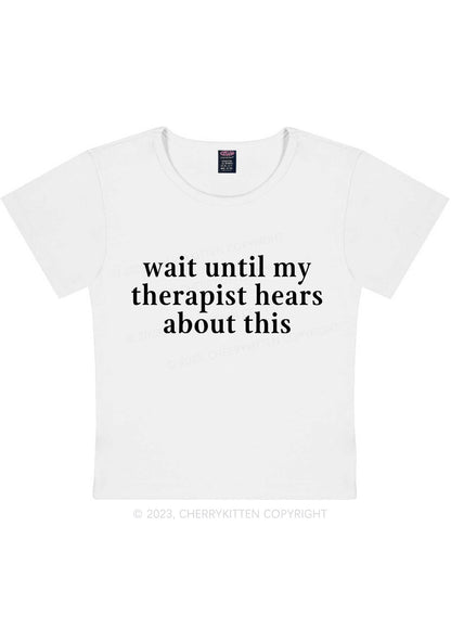My Therapist Hears This Y2K Baby Tee Cherrykitten
