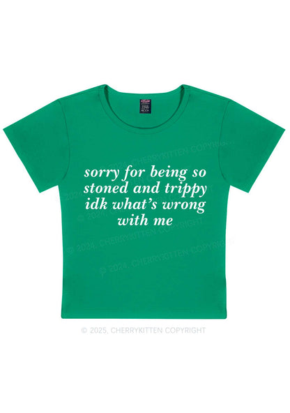 Sorry For Being Stoned And Trippy Y2K Baby Tee Cherrykitten