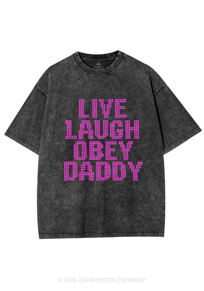 Live Laugh Obey Daddy Y2K Shirts Washed Tee Cherrykitten