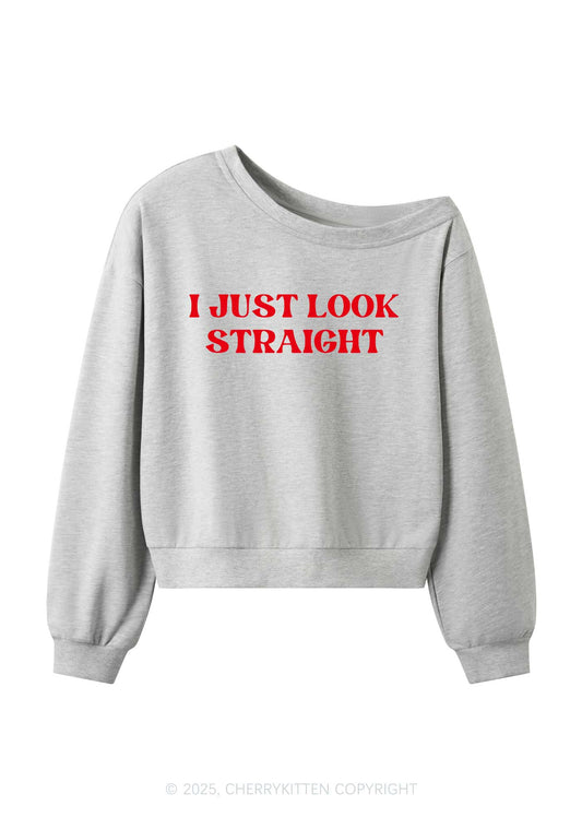 I Just Look Straight Pride Y2K Off Shoulder Sweatshirts Cherrykitten