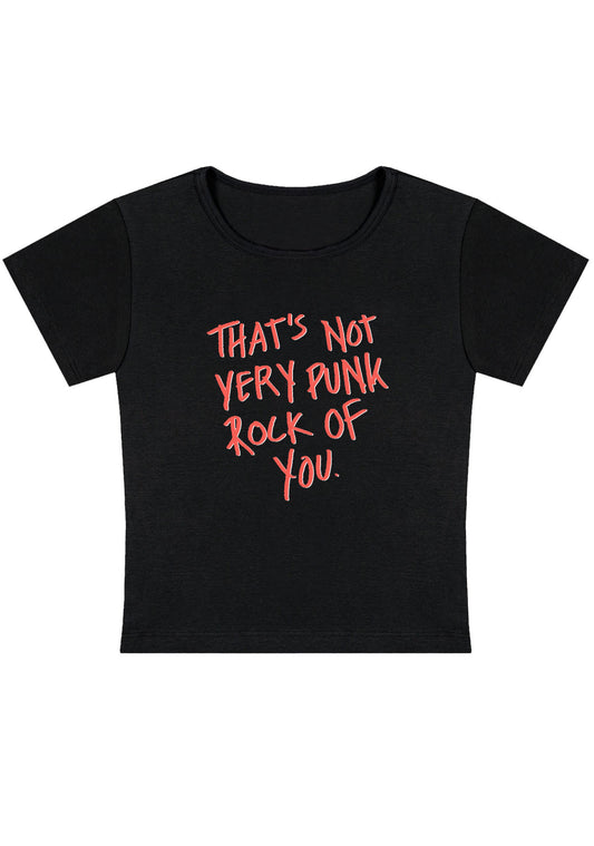 That's Not Very Punk Rock Of You Y2K Baby Tee