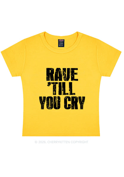 Rave Till You Cry Y2K Baby Tee Cherrykitten