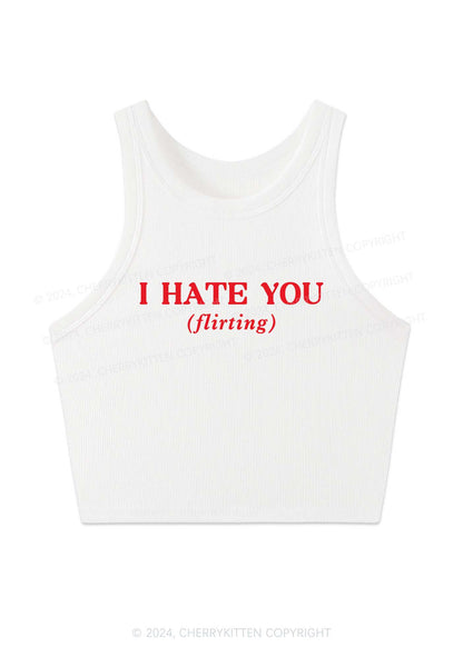 I Hate You Flirting Y2K Crop Tank Top Cherrykitten