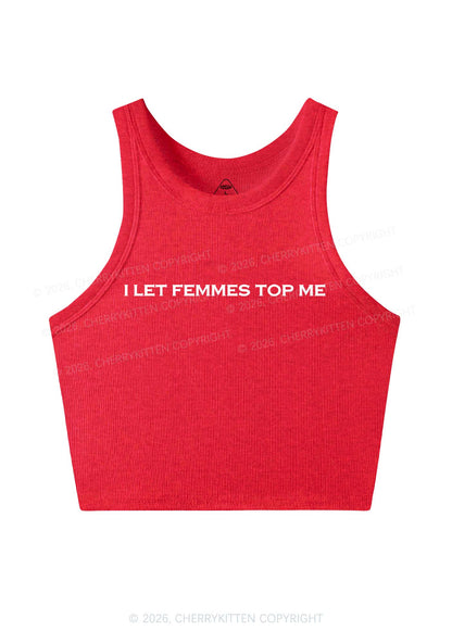 I Let Femmes Top Me Y2K Crop Tank Top Cherrykitten
