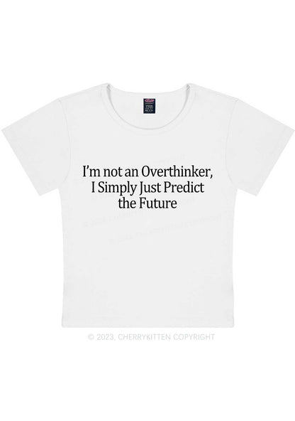 I'm Not An Overthinker Y2K Baby Tee Cherrykitten