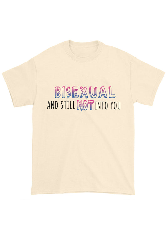 Bisexual And Still Not Into You Chunky Shirt