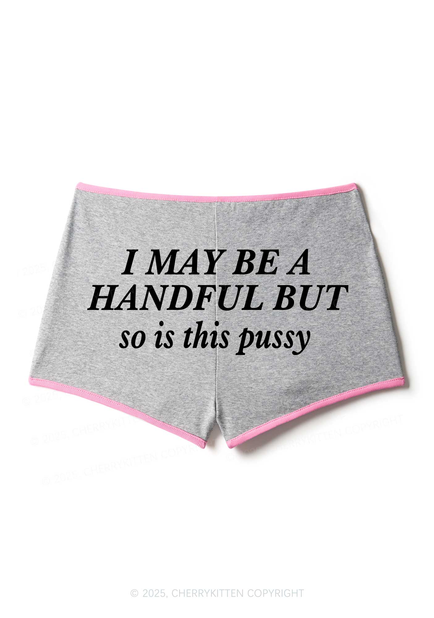 I May Be Handful Y2K Booty Shorts Cherrykitten