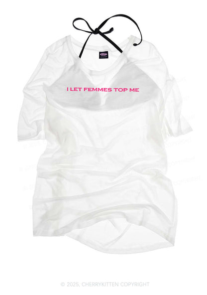 I Let Femmes Top Me Pride Y2K Sheer Boyfriend Tee Cherrykitten