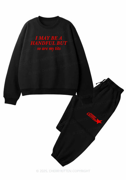 I May Be A Handful Y2K Fleece Sweatshirts Set Cherrykitten
