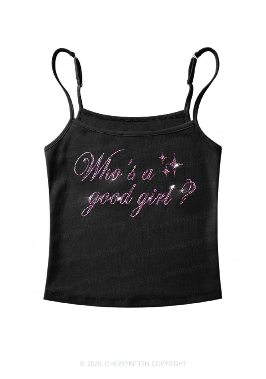 Rhinestone Whos A Good Girl Y2K Spaghetti Strap Cami Cherrykitten