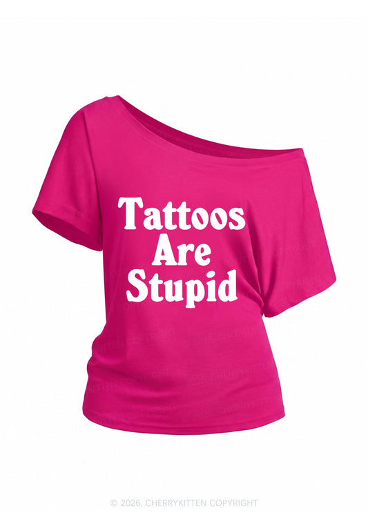 Tattoos Are Stupid Y2K Off Shoulder Tee Cherrykitten