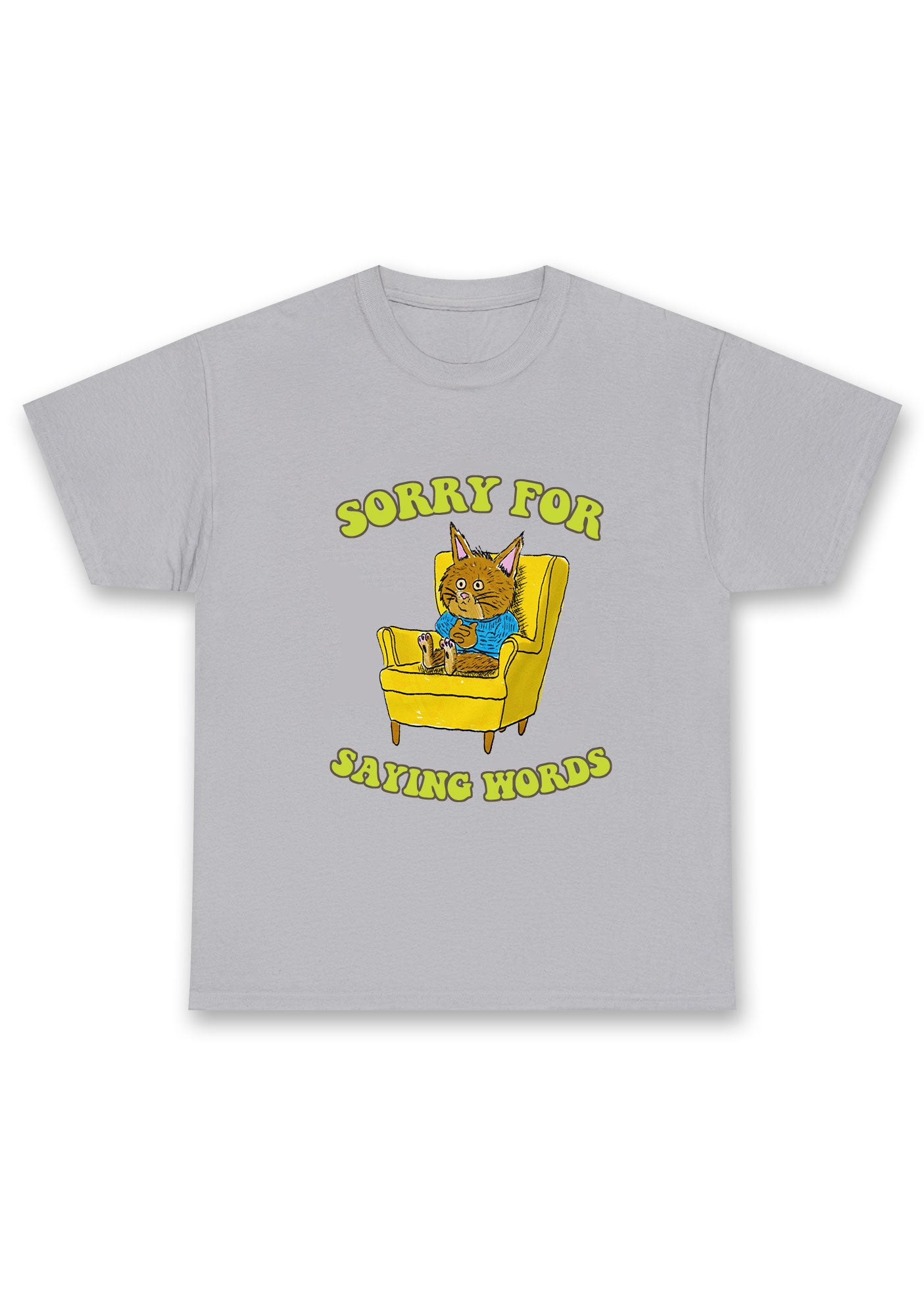 Sorry For Saying Words Chunky Shirt
