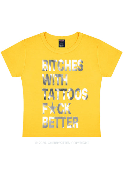 Bxxches With Tattoos Fxxk Better Silver Foil Printed Y2K Baby Tee Cherrykitten