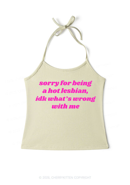 Sorry For Being Hot Lesbian Pride Y2K Halter Neck Cami Cherrykitten
