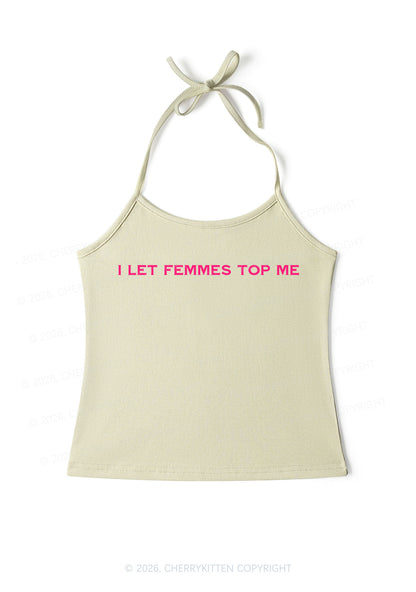 I Let Femmes Top Me Pride Y2K Halter Neck Cami Cherrykitten