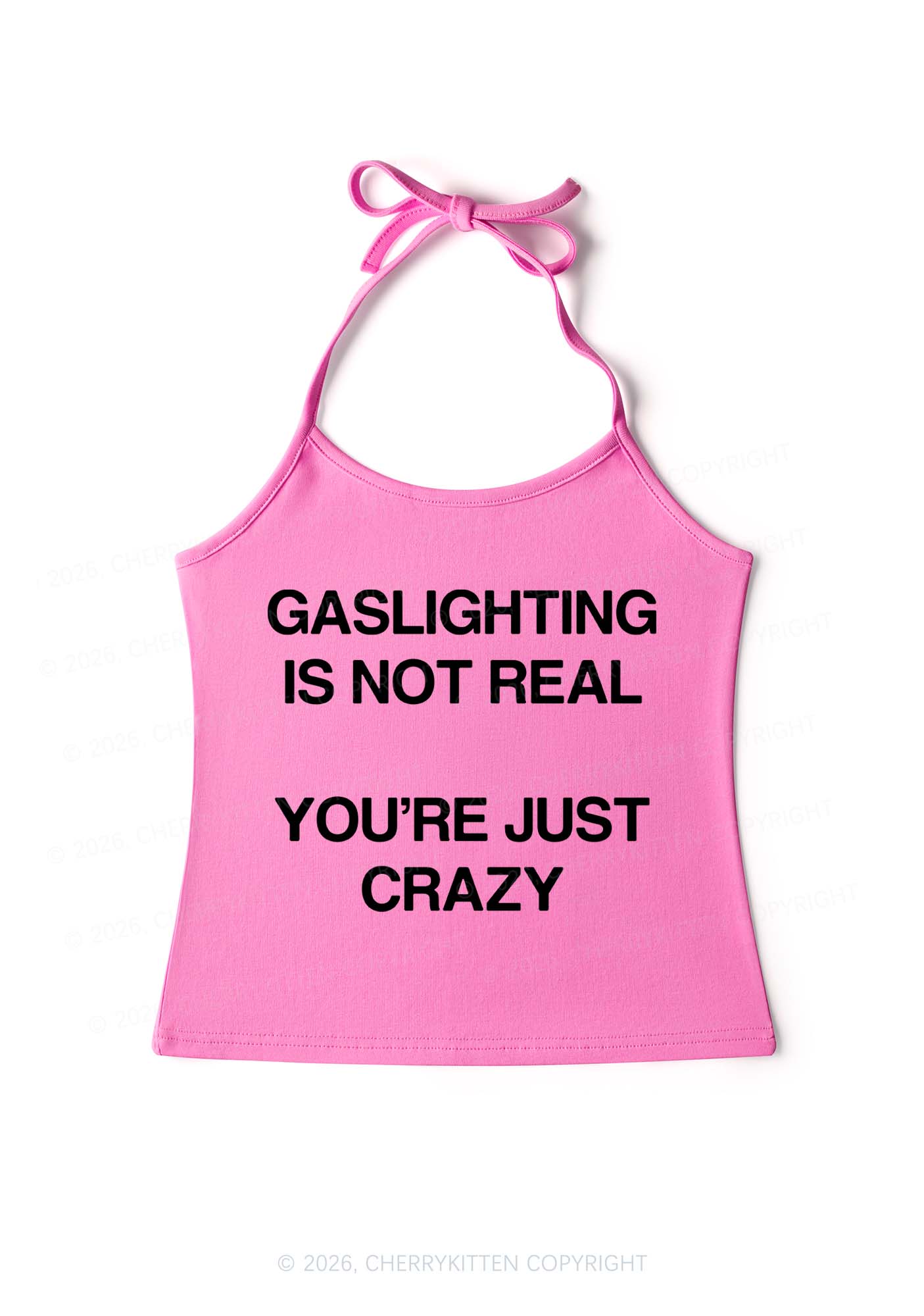 Gaslighting Not Real Y2K Halter Neck Cami Cherrykitten