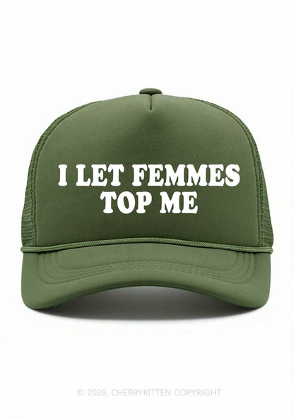 I Let Femmes Top Me Pride Y2K Trucker Hat Cherrykitten