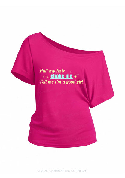 Choke Me Im Good Girl Y2K Off Shoulder Tee Cherrykitten