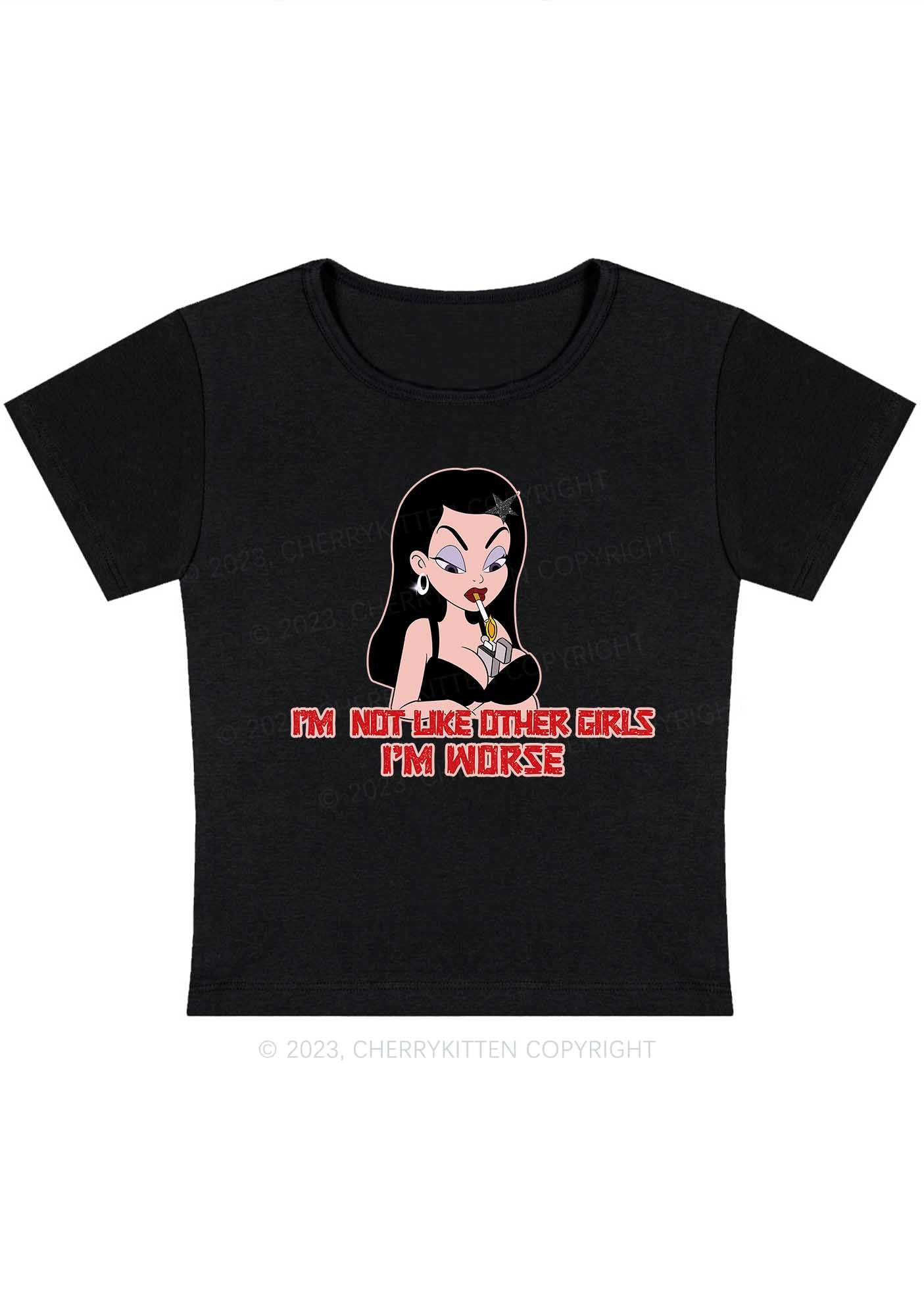 Curvy I'm Not Like Other Girls I'm Worse Y2K Baby Tee Cherrykitten