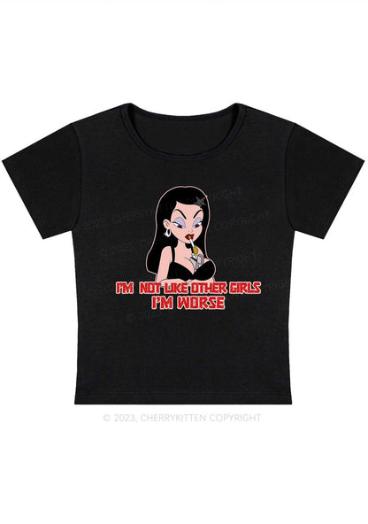 Curvy I'm Not Like Other Girls I'm Worse Y2K Baby Tee Cherrykitten