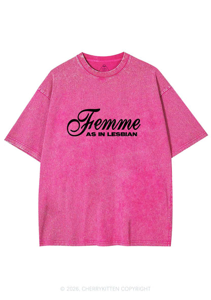Femme As In Lesbian Pride Y2K Shirts Washed Tee Cherrykitten