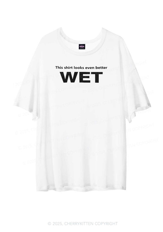This Shirt Looks Better Wet Y2K Sheer Boyfriend Tee Cherrykitten