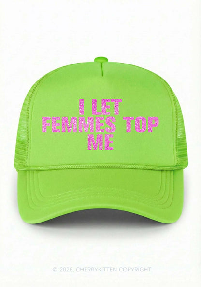 Glitter I Let Femmes Top Me Pride Y2K Trucker Hat Cherrykitten