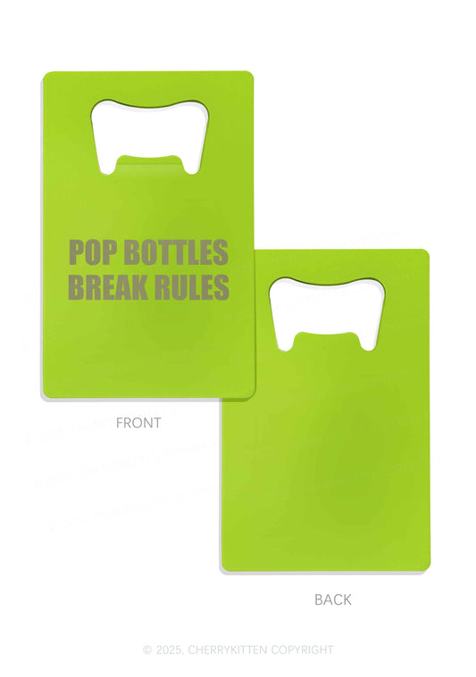 Pop Break Rules Y2K Credit Card Bottle Openers Cherrykitten