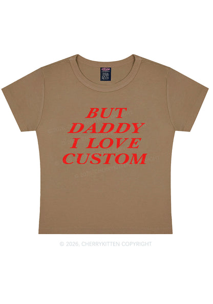 But Daddy I Love Custom Y2K Baby Tee Cherrykitten